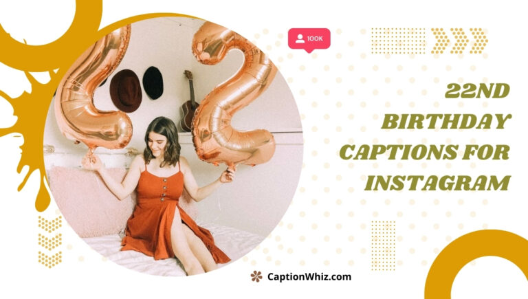 22nd Birthday Captions For Instagram