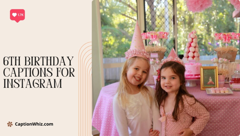 6th birthday captions for instagram