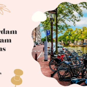 200+ Amsterdam Instagram Captions to Capture Your Dutch Dreams