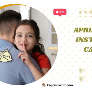 200+ April Fools Instagram Captions to Keep Your Friends Guessing