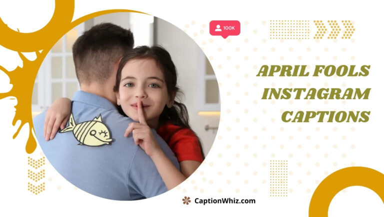 April Fools Instagram Captions