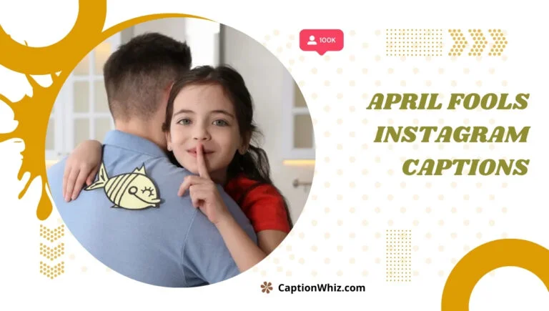 145+ April Fools Instagram Captions to Keep Your Friends Guessing