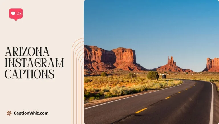 145+ Arizona Instagram Captions That Capture the Spirit of the Desert
