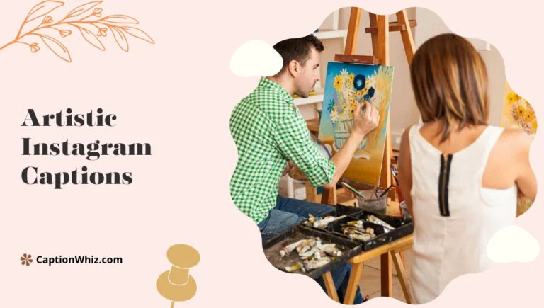 200+ Artistic Instagram Captions Mood And Masterpiece