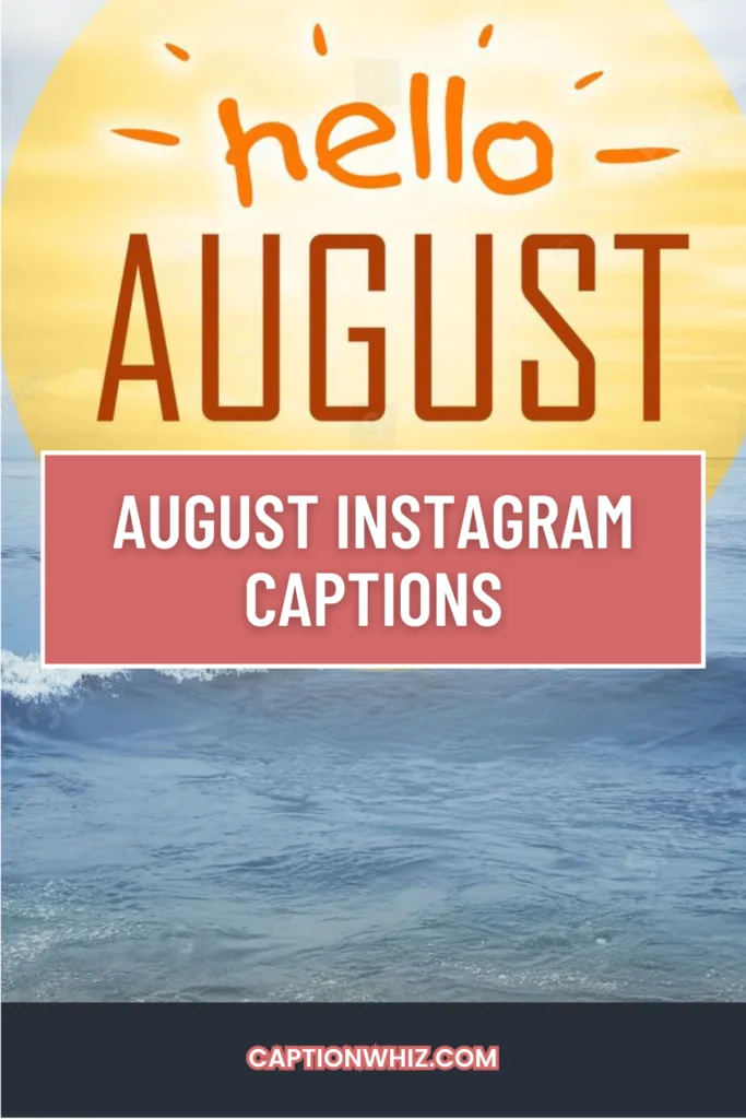 August Instagram Captions