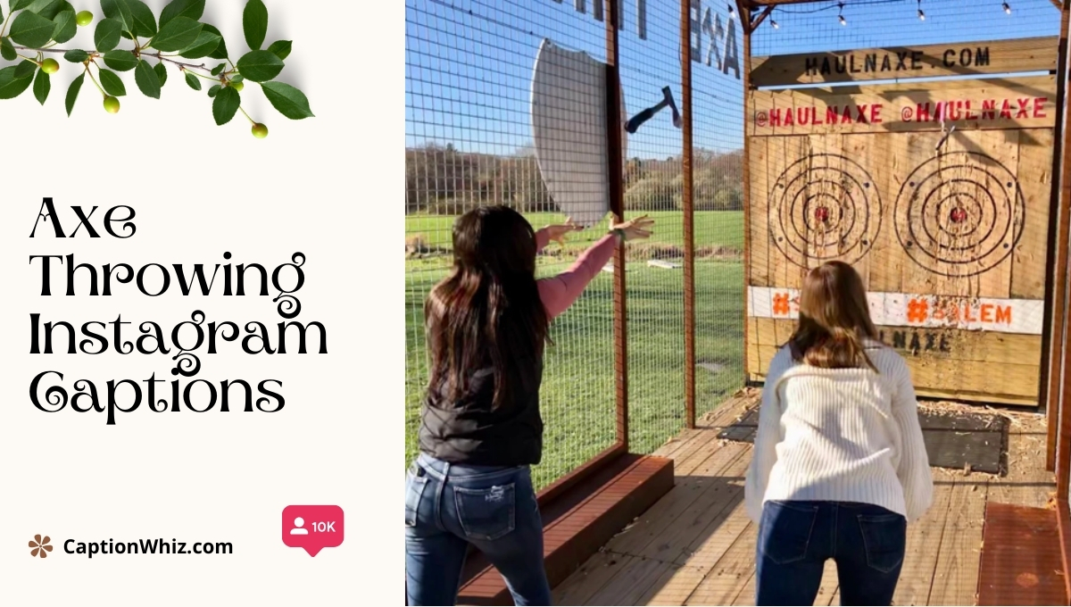 Axe Throwing Instagram Captions