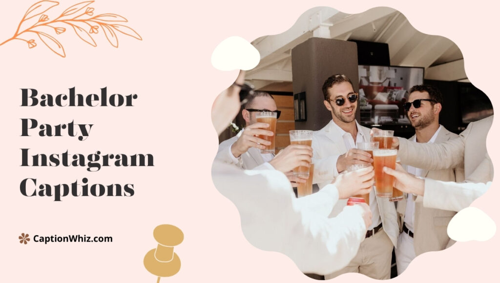 157+ Bachelor Party Instagram Captions for Wild Memories