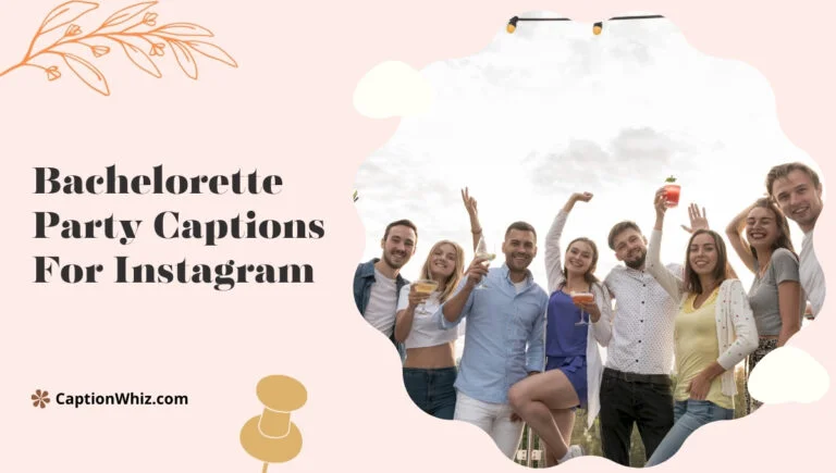 147+ Unforgettable Bachelorette Party Captions For Instagram And Quotes You Need
