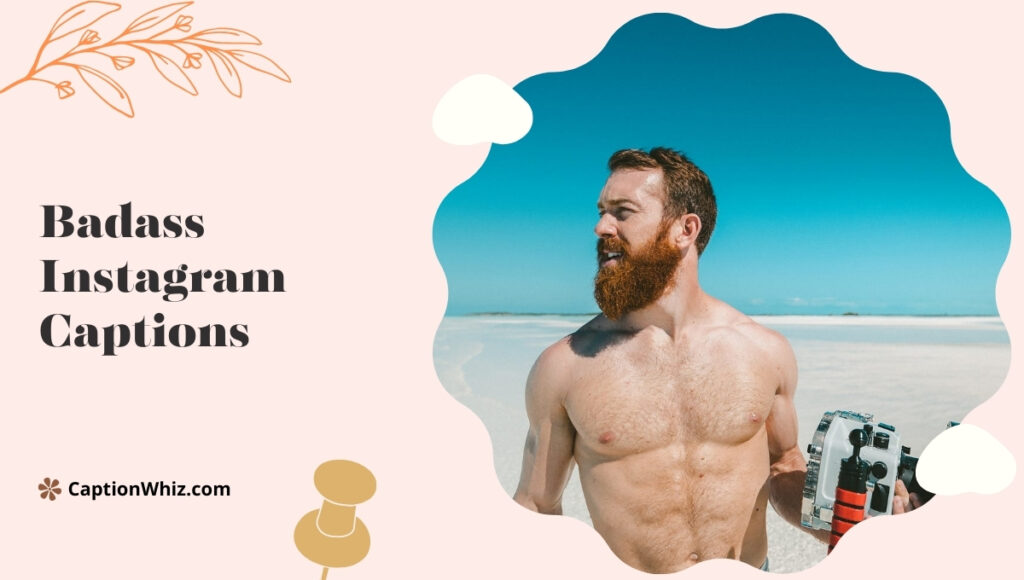 153+ Badass Instagram Captions to Show Off Your Bold Side and Confidence