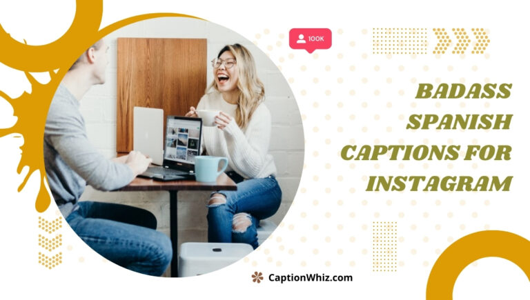 Badass Spanish Captions For Instagram