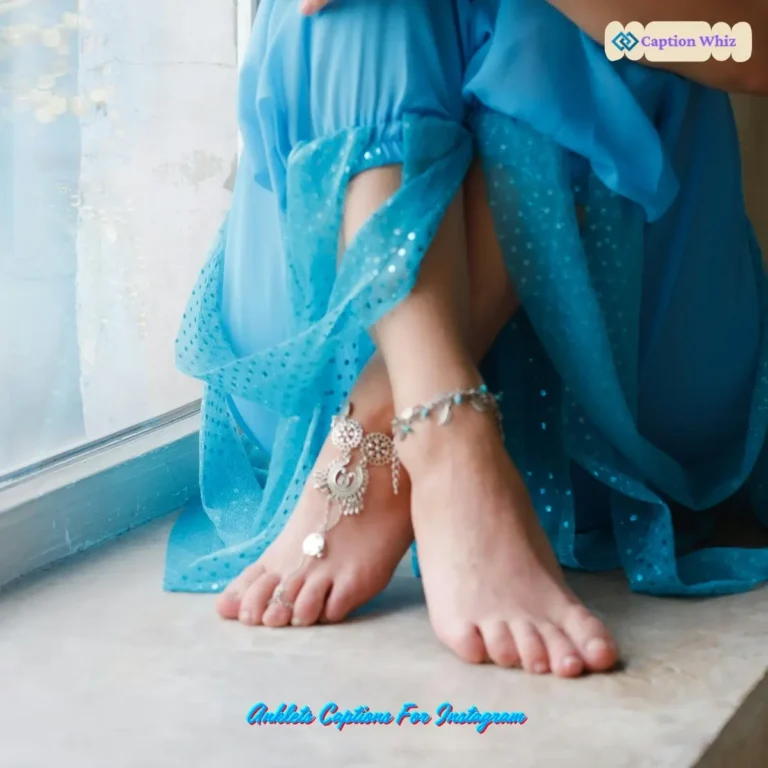123+ Charming Anklets Captions For Instagram and Quotes to Shine Bright