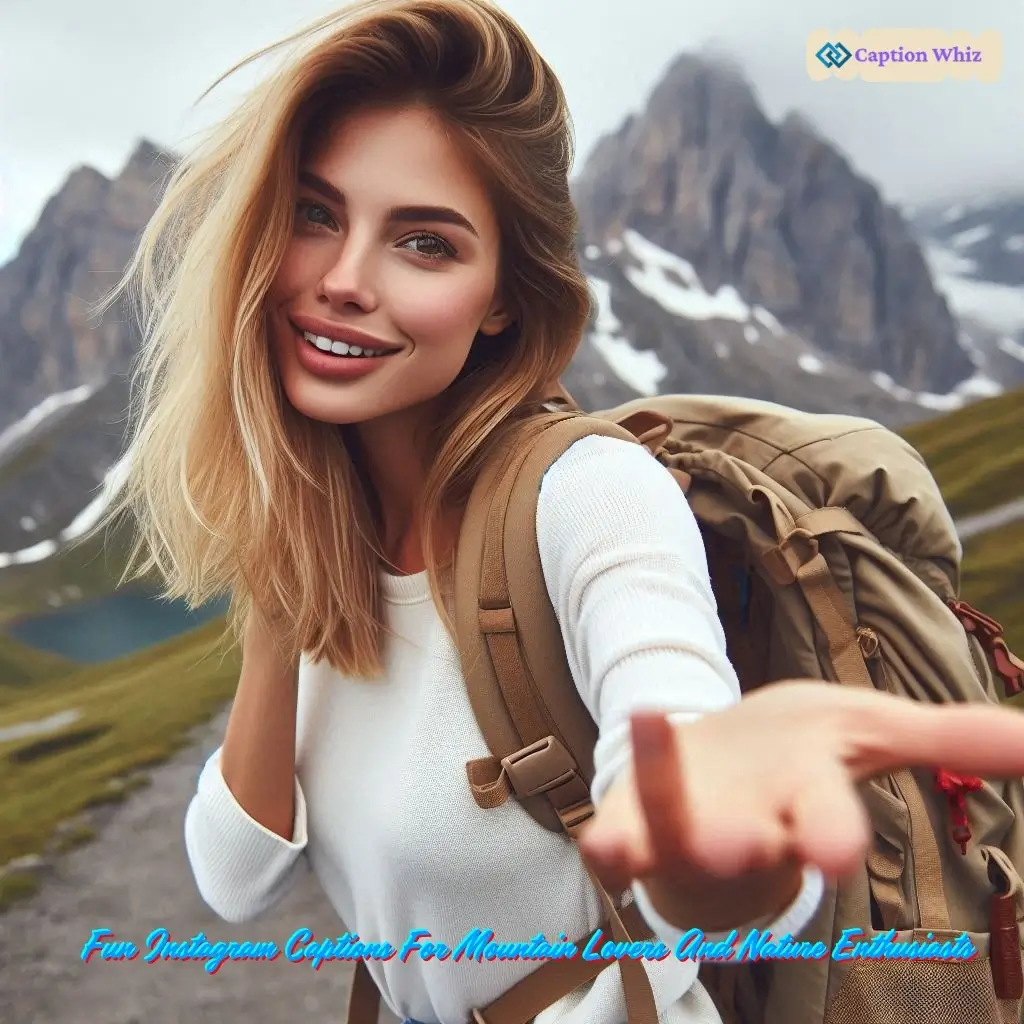 143+ Inspiring Mountain Captions For Instagram and Quotes to Ignite Your Adventure