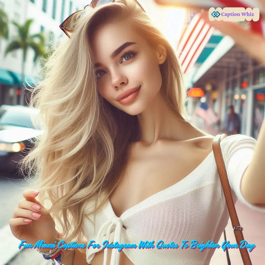 137+ Vibrant Miami Captions For Instagram and Quotes to Brighten Your Feed