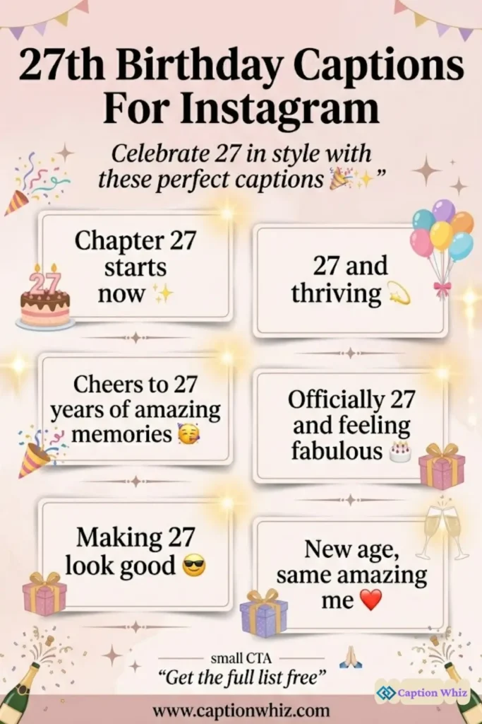 147+ Top 27th Birthday Captions For Instagram to Celebrate Your Special Day in Style