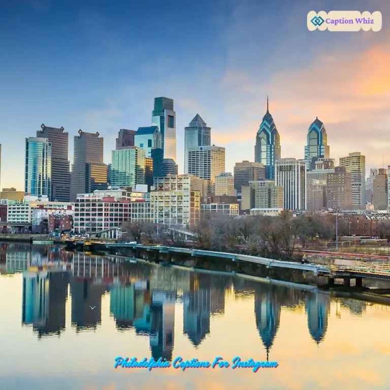 153+ Top Philadelphia Captions For Instagram That Capture the City’s Charm and Vibe
