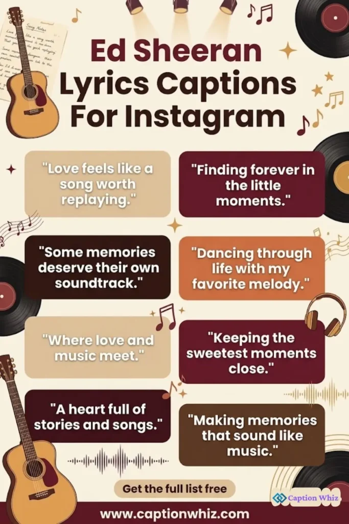 153+ Best Ed Sheeran Lyrics Captions For Instagram That Will Strum Your Heartstrings