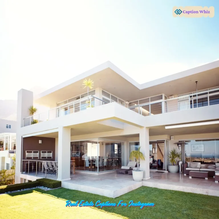 135+ Essential Real Estate Captions For Instagram That Inspire Engagement and Quotes