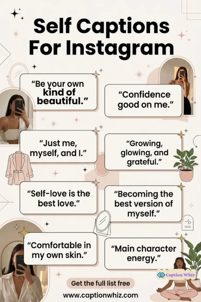 167+ Best Self Captions For Instagram That Celebrate Your Unique Vibe and Style