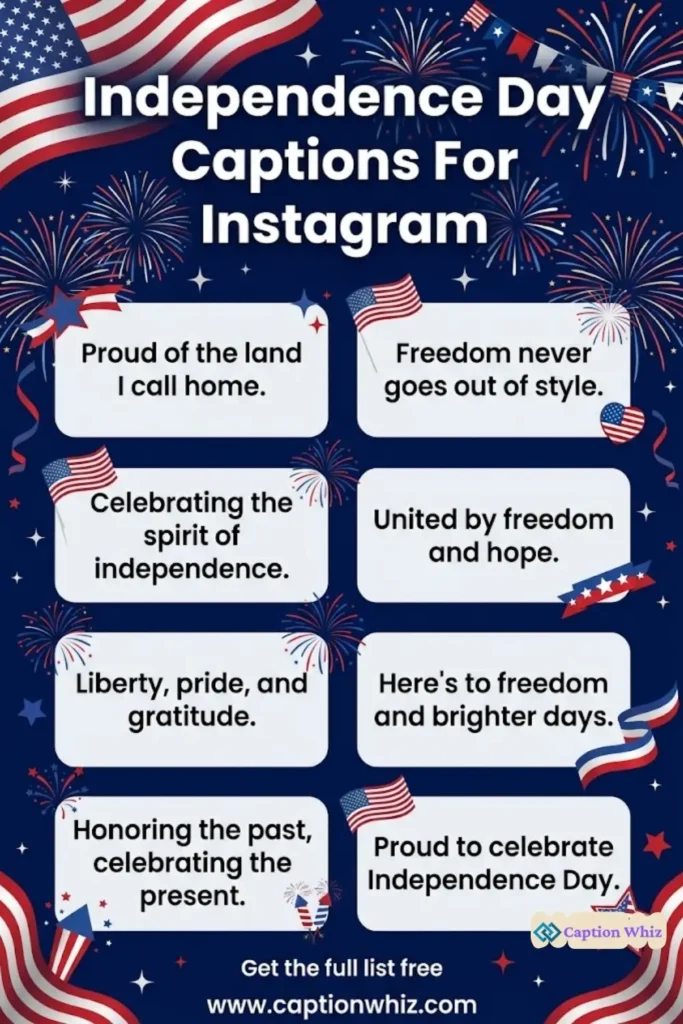 145+ Must-Have Independence Day Captions For Instagram and Quotes You Can't Miss