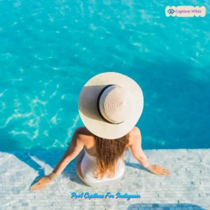 143+ Splashing Pool Captions For Instagram and Quotes That Make a Splash