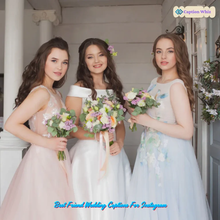 Best Friend Wedding Captions For Instagram
