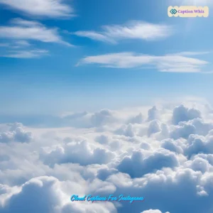 123+ Top Cloud Captions For Instagram to Brighten Your Social Media Vibe
