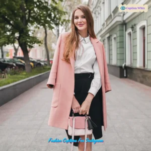 137+ Stylish Fashion Captions For Instagram and Quotes That Spark Joy
