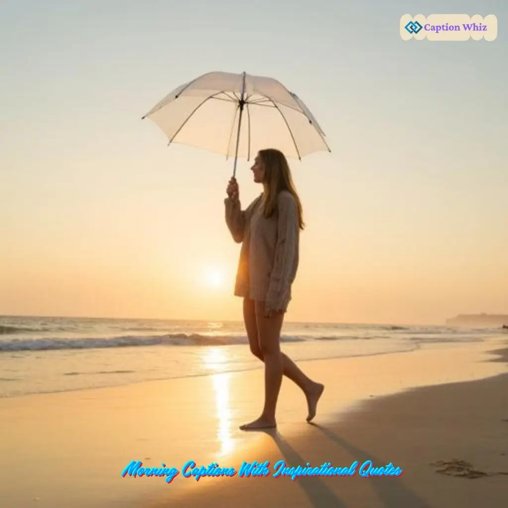 129+ Inspiring Morning Captions For Instagram and Quotes That Spark Joy and Motivation Quotes