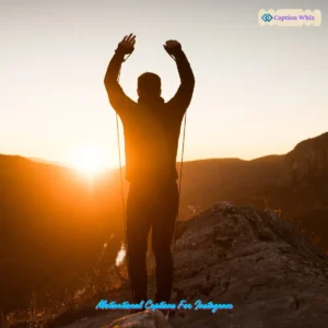 137+ Inspiring Motivational Captions For Instagram and Quotes to Boost Your Spirit