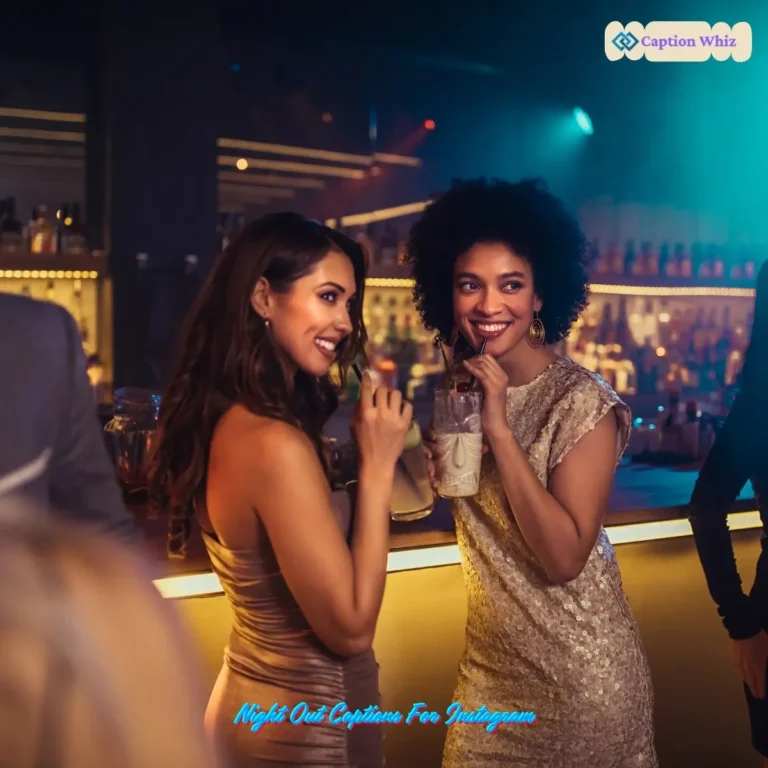 Night Out Captions For Instagram