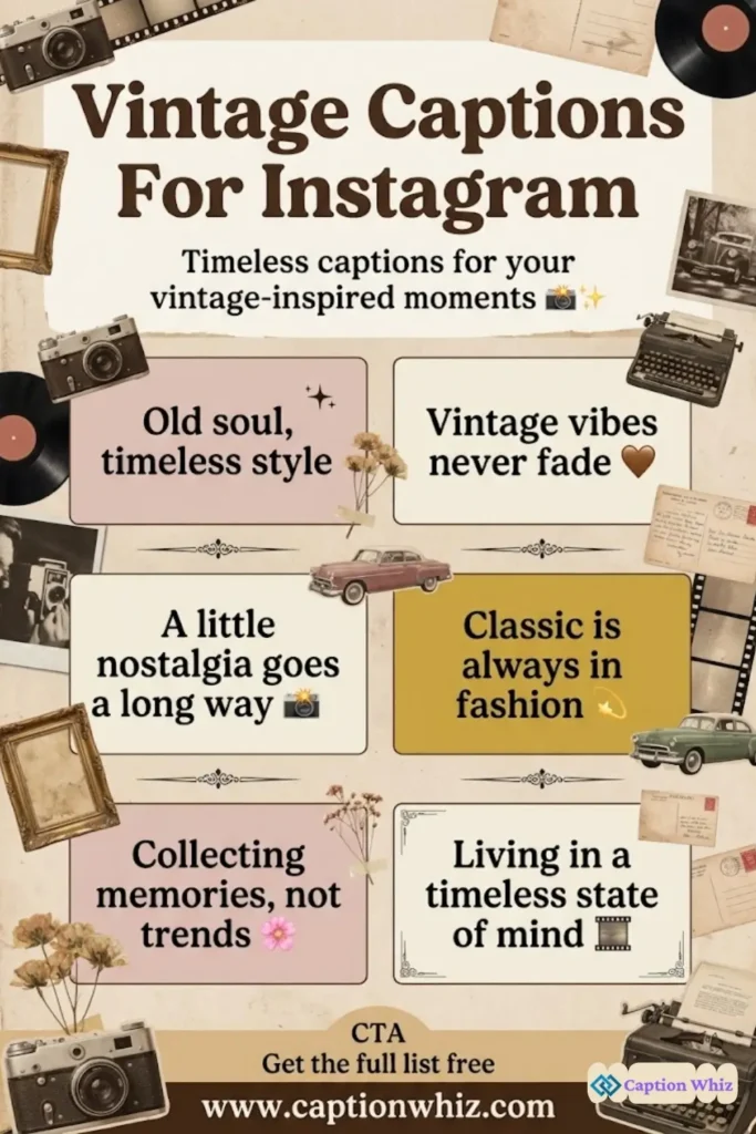 139+ Timeless Vintage Captions For Instagram and Quotes That Spark Nostalgia