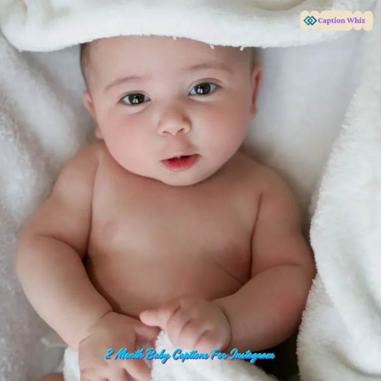 125+ Adorable 2 Month Baby Captions For Instagram and Quotes That Melt Hearts