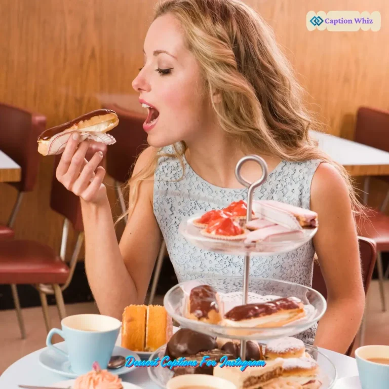Dessert Captions For Instagram