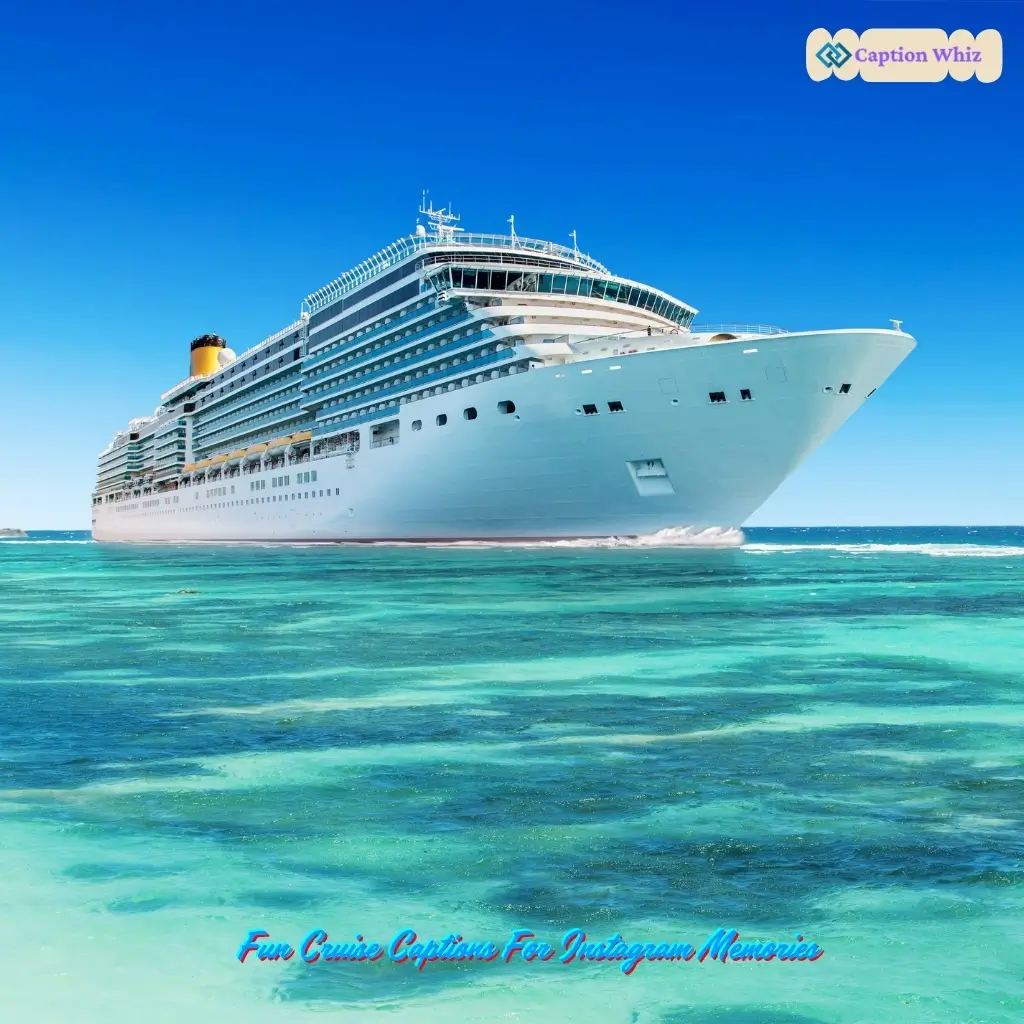 167+ Best Cruise Captions For Instagram That Capture Your Sea Adventures Perfectly