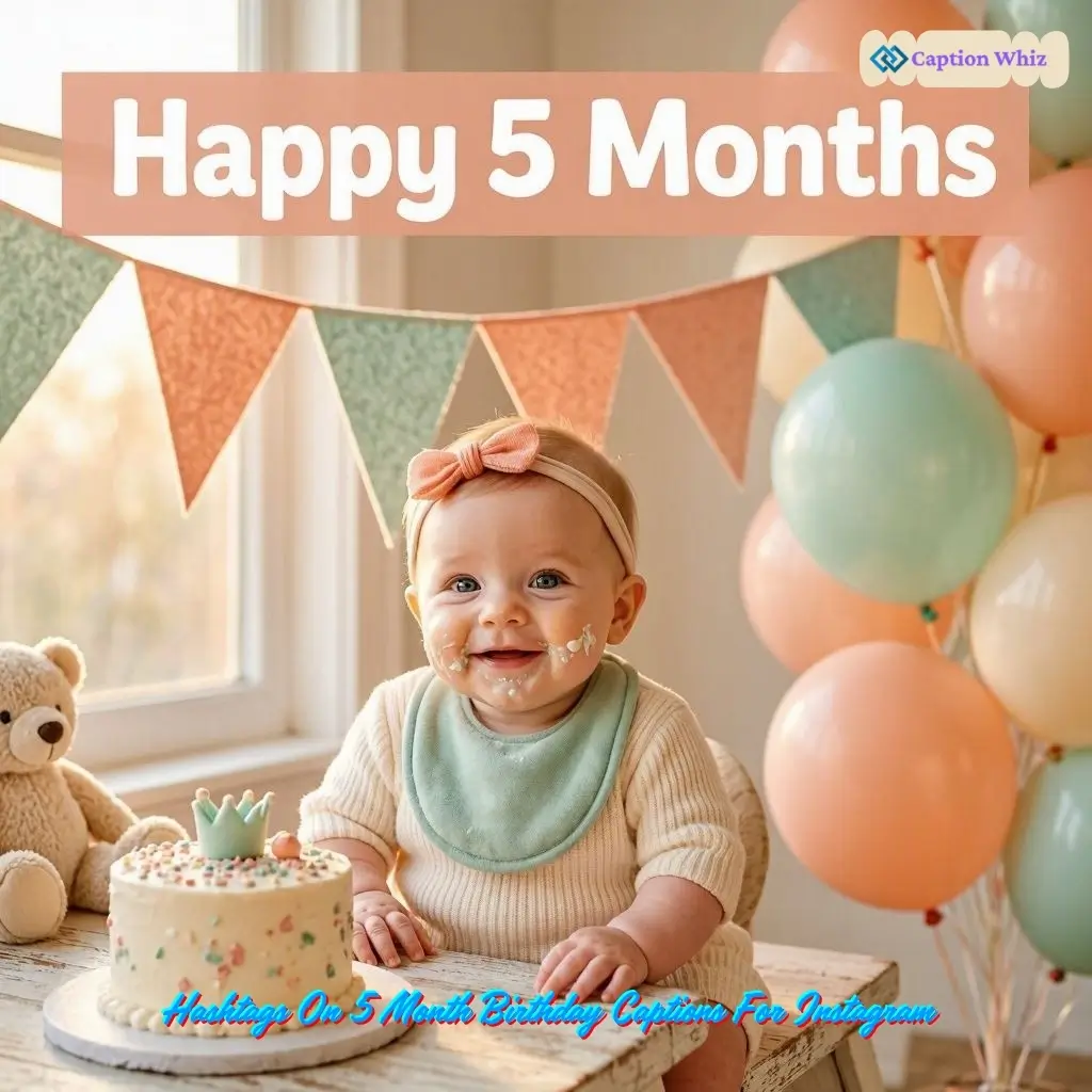 179+ Best 5 Month Birthday Captions For Instagram That Spark Joy and Celebration