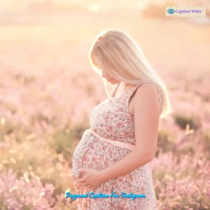 143+ Inspiring Pregnant Captions For Instagram and Quotes to Celebrate Motherhood