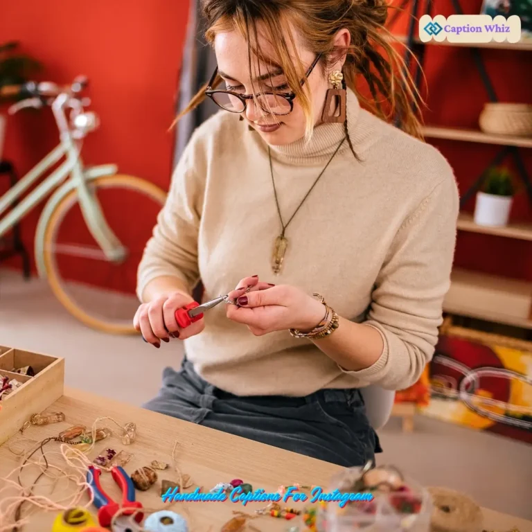 125+ Inspiring Handmade Captions For Instagram and Quotes That Spark Joy