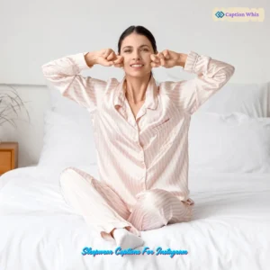 127+ Dreamy Sleepwear Captions For Instagram and Quotes to Inspire Cozy Nights