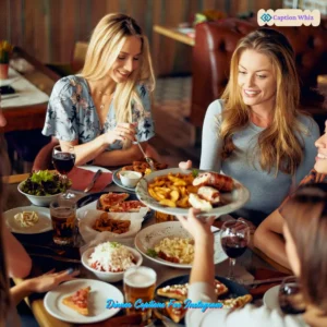 139+ Delightful Dinner Captions For Instagram and Quotes to Spice Up Your Feed