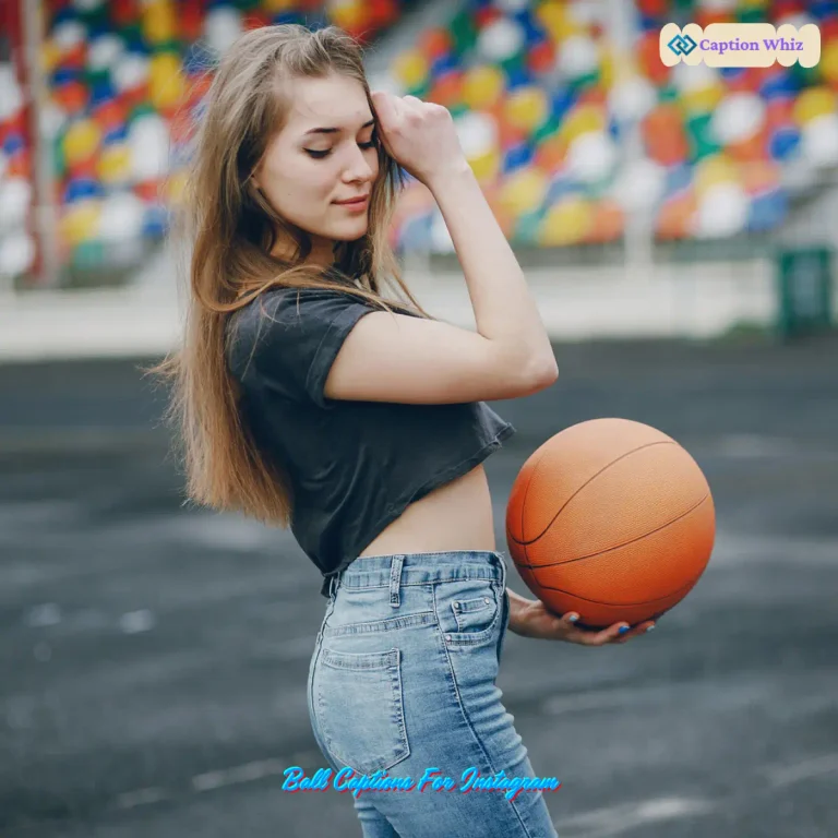 Ball Captions For Instagram