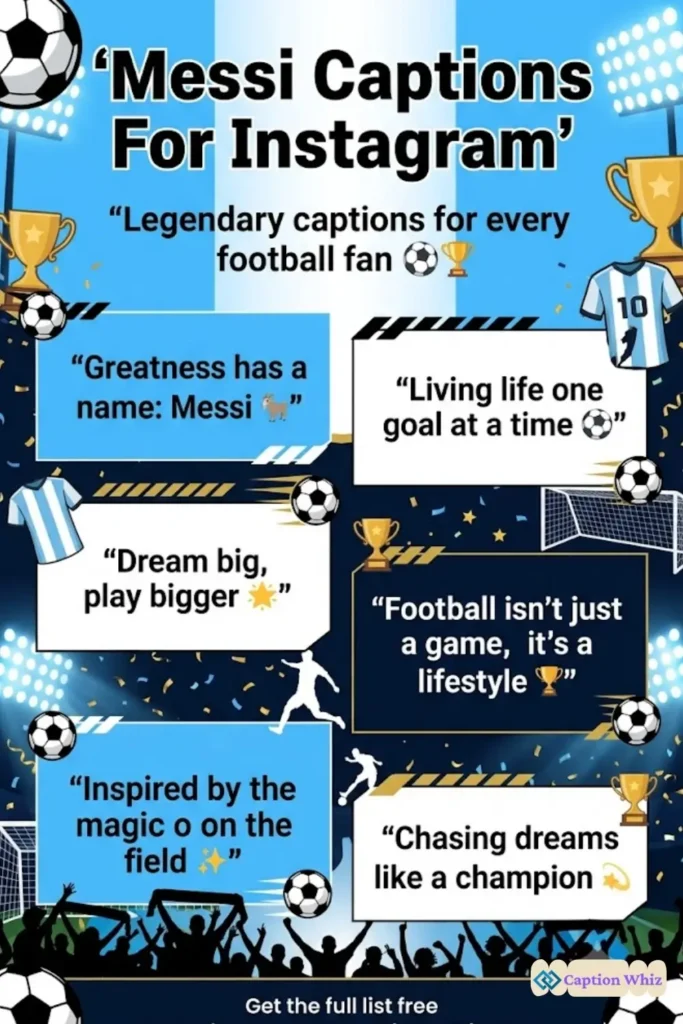 125+ Inspiring Messi Captions For Instagram and Quotes to Ignite Your Passion