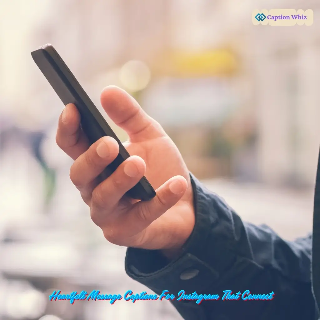 135+ Powerful Message Captions For Instagram That Inspire and Motivate Quotes