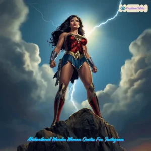 145+ Empowering Wonder Woman Captions For Instagram and Quotes That Inspire