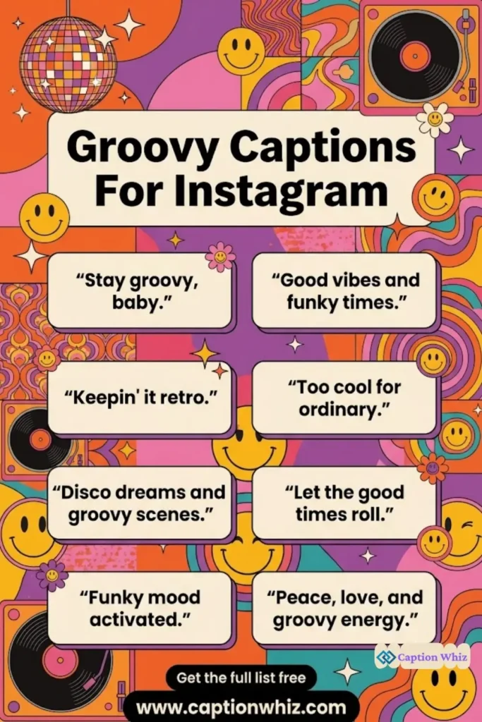 135+ Vibrant Groovy Captions For Instagram and Quotes to Amp Up Your Feed