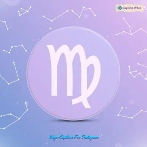 137+ Inspiring Virgo Captions For Instagram and Quotes That Shine Bright