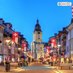 145+ Scenic Switzerland Captions For Instagram and Quotes Full Of Mountain Magic