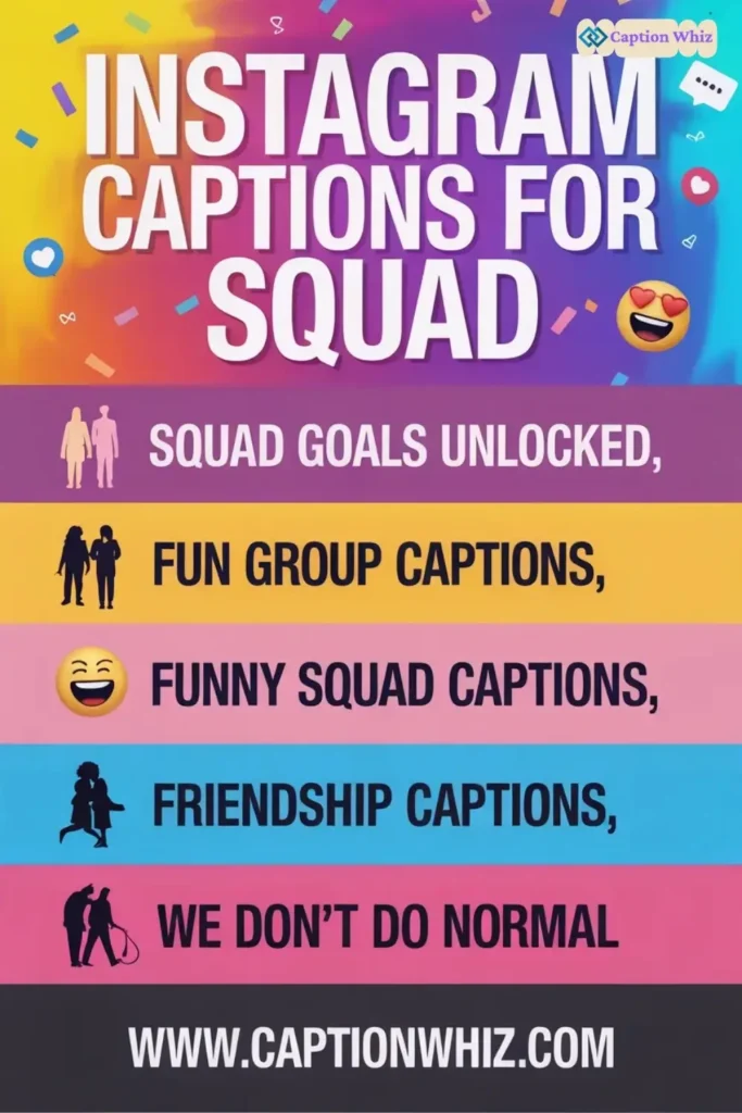 149+ Best Instagram Captions For Squad to Boost Your Posts zz