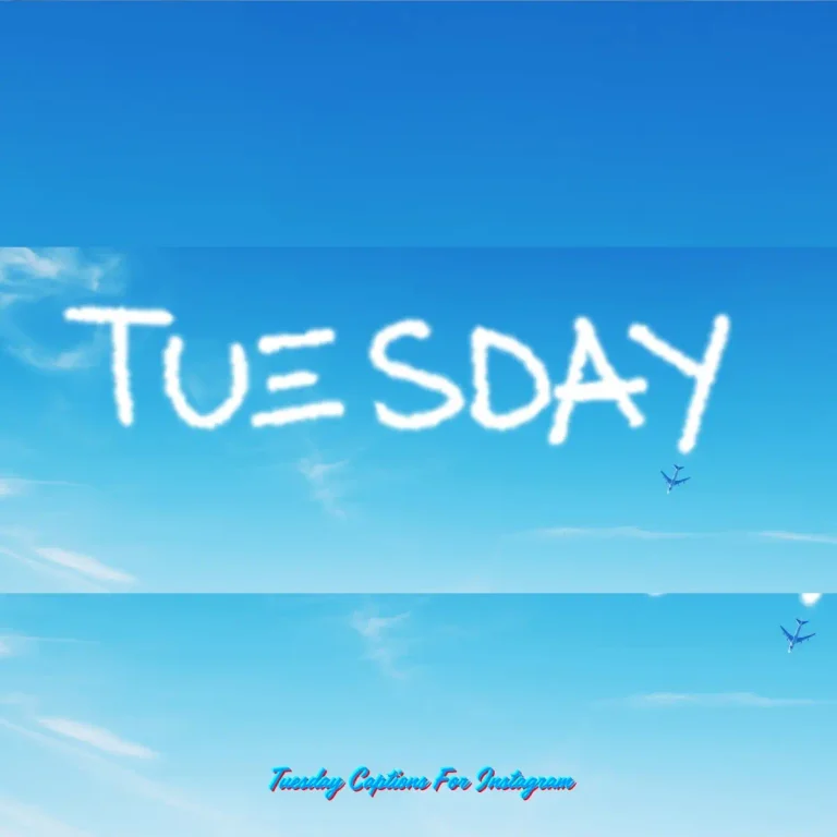Tuesday Captions For Instagram