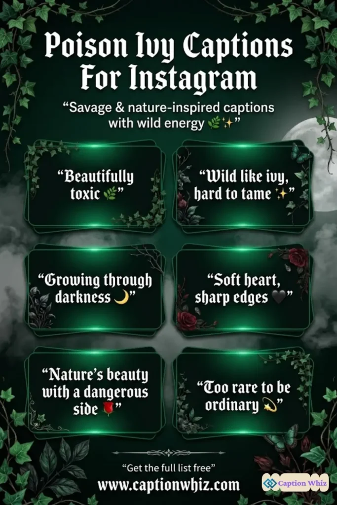 145+ Enchanting Poison Ivy Captions For Instagram and Quotes to Inspire Your Feed