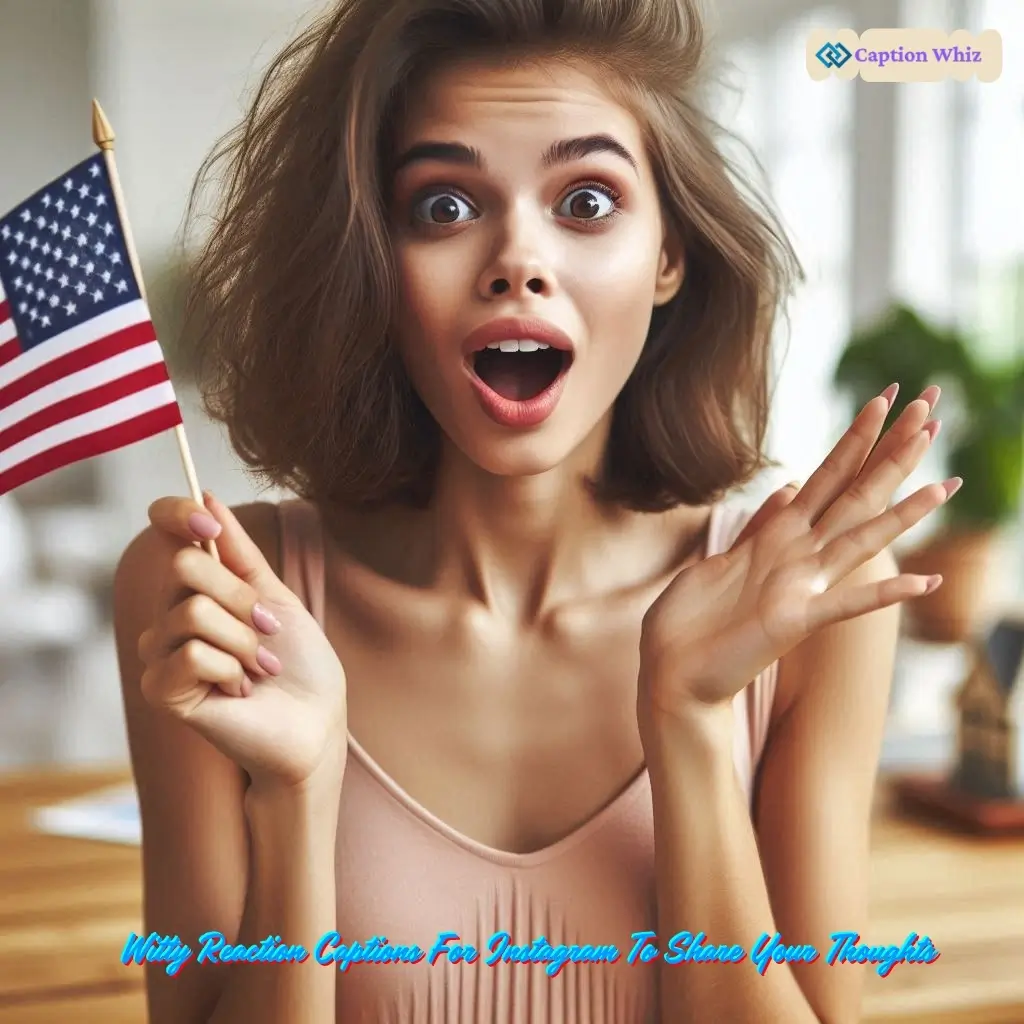 Unforgettable Reaction Captions For Instagram to Spark 139+ Moments of Joy